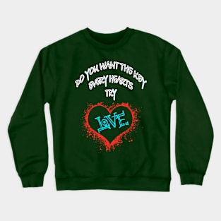 Try love Crewneck Sweatshirt